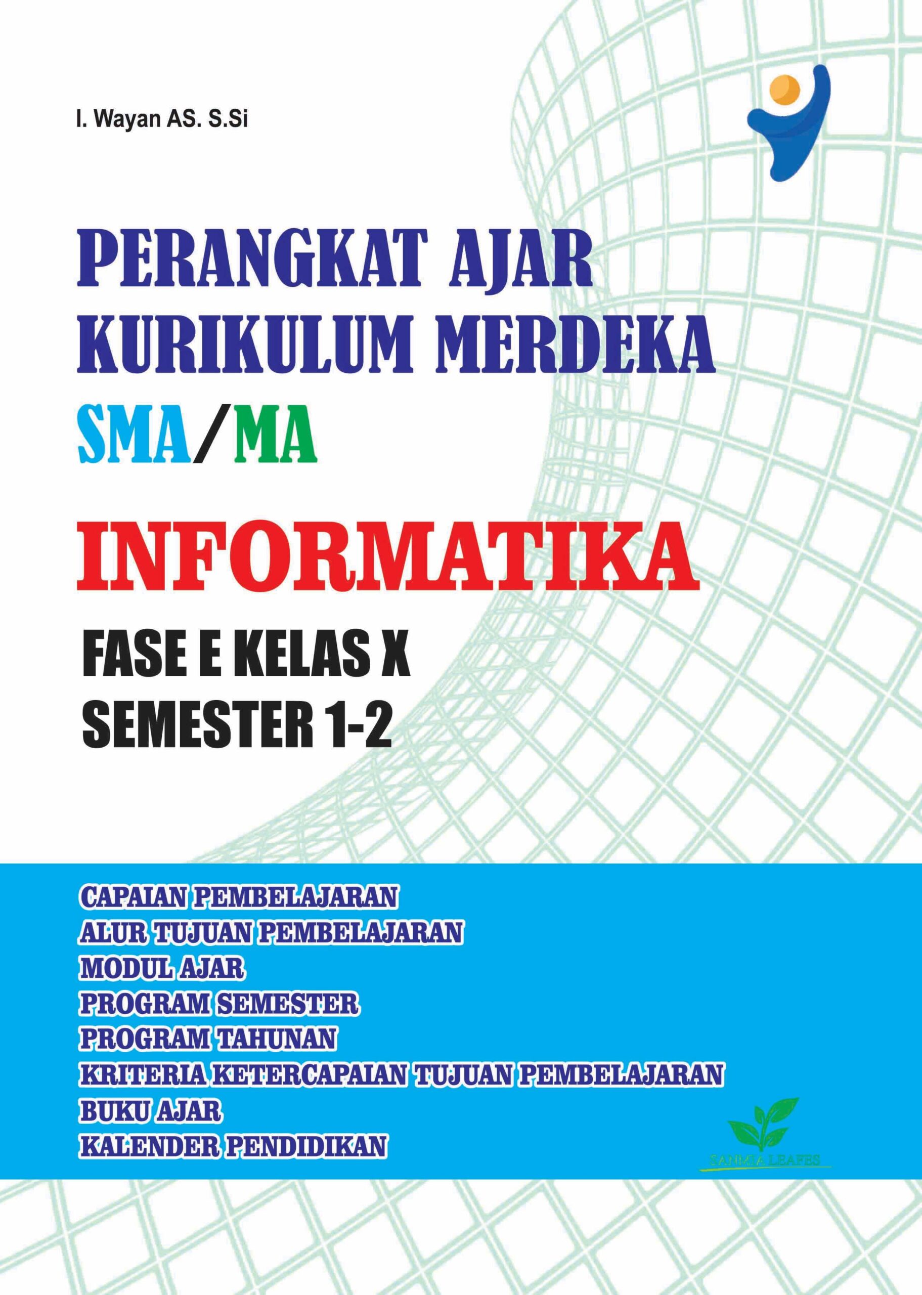 Perangkat Ajar Kurikulum Merdeka SMA/MA - INFORMATIKA - Fase E Kelas X